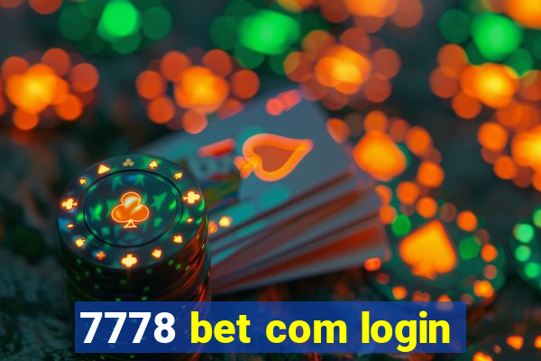 7778 bet com login